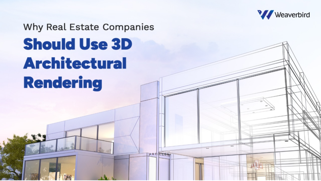 Why Real Estate Companies Should Use 3D Architectural Rendering? blog10